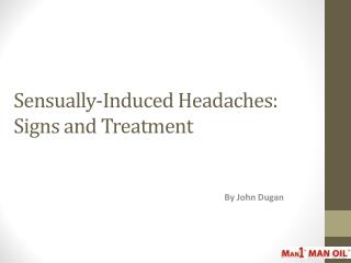 Sensually-Induced Headaches - Signs and Treatment