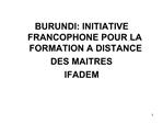 BURUNDI: INITIATIVE FRANCOPHONE POUR LA FORMATION A DISTANCE DES MAITRES IFADEM