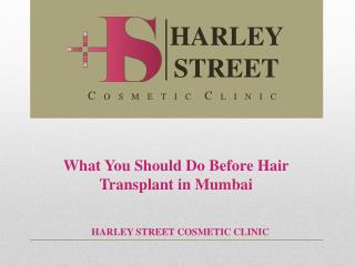 What You Should Do Before Hair Transplant in Mumbai