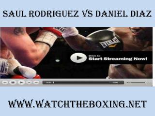 boxing Saul Rodriguez vs Daniel Diaz online live