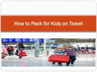 How to Pack for Kids on Travel