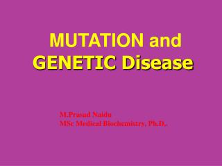 MUTATION & GENETIC DISEASE