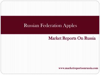 Russian Federation: Apples - Market Report. Analysis and For