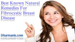 Best Known Natural Remedies For Fibrocystic Breast Disease