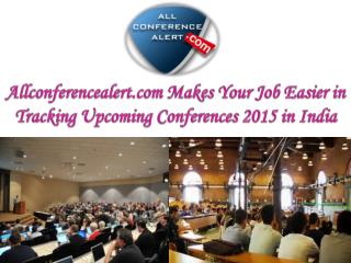 Allconferencealert.com Makes Your Job Easier