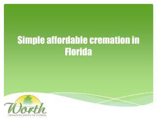 Simple affordable cremation services in Florida