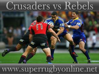 2015 Crusaders vs Rebels live Super rugby match