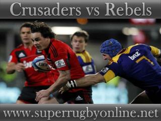 watch Crusaders vs Rebels online Super rugby 2015