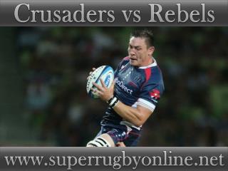 watch Crusaders vs Rebels live Super rugby