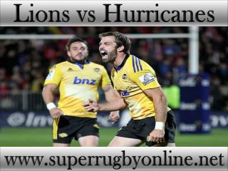 Lions vs Hurricanes live Super rugby