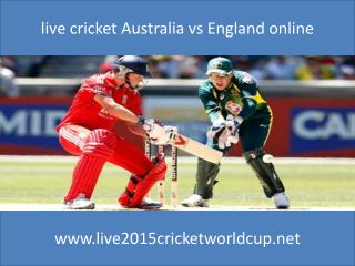 watch Australia vs England live icc cricket wc 2015 match