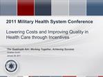 Lowering Costs and Improving Quality in Health Care through Incentives