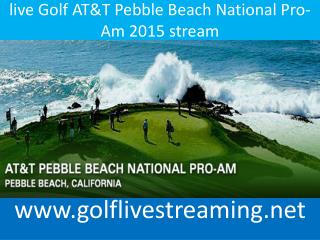 watch Golf AT&T Pebble Beach National Pro-Am 2015 online liv