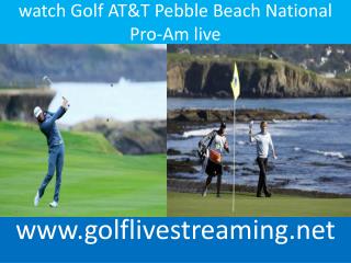 Golf AT&T Pebble Beach National Pro-Am 2015 live streaming