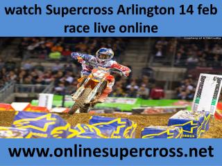 watch Supercross Arlington 14 feb race live online