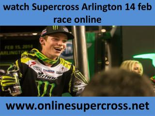 watch Supercross Arlington 14 feb race online