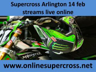 Supercross Arlington 14 feb streams live online