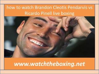 how to watch Brandon Cleotis Pendarvis vs Ricardo Pinell liv