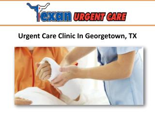 Urgent Care Clinic In Georgetown TX