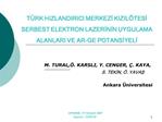 T RK HIZLANDIRICI MERKEZI KIZIL TESI SERBEST ELEKTRON LAZERININ UYGULAMA ALANLARI VE AR-GE POTANSIYELI