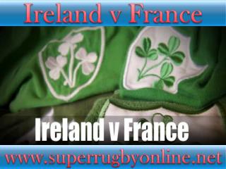 live rugby match Ireland vs France