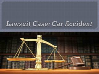 Lawsuit Case Car Accident