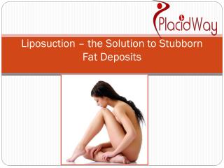 Liposuction – The Solution to Stubborn Fat Deposits