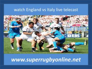 online Six Nations Rugby England vs Italy 14 feb 2015
