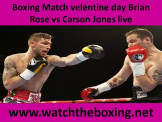 Boxing Match velentine day Brian Rose vs Carson Jones live