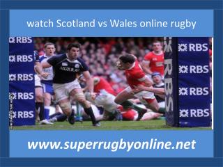 watch Scotland v Wales live rugby
