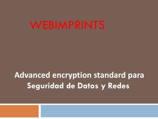 Advanced encryption standard para Seguridad de Datos y Rede
