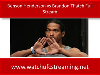 Benson Henderson vs Brandon Thatch Full Stream