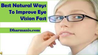 Best Natural Ways To Improve Eye Vision Fast