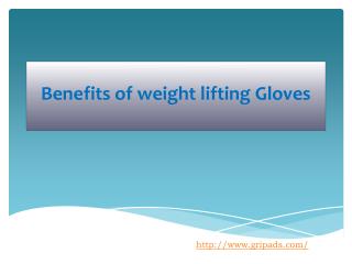 Benefits of weight lifting Gloves