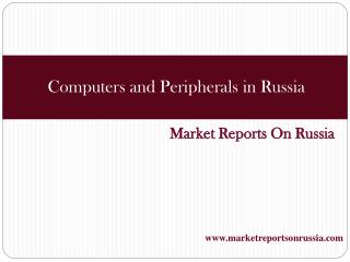 Computers and Peripherals in Russia