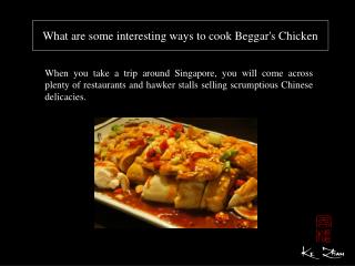 What are some interesting ways to cook Beggar's Chicken
