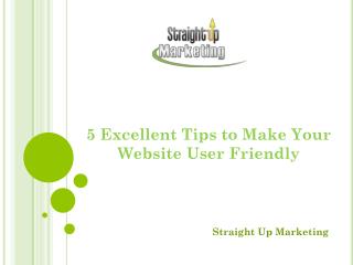 5 Excellent Tips to Make Your Website User Friendly