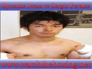 results Sergio Perales vs Ryosuke Iwasa 18 Feb 2015 fight bo