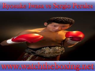 live Sergio Perales vs Ryosuke Iwasa stream
