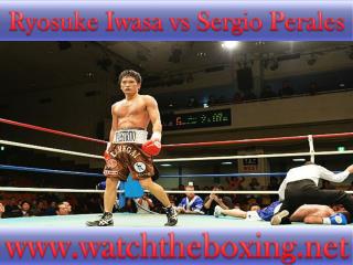 boxing Sergio Perales vs Ryosuke Iwasa live coverage