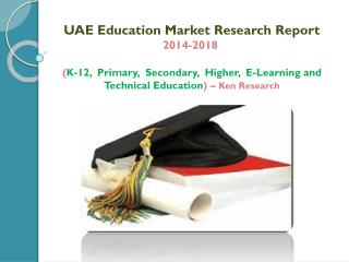 Education Market Report: UAE K-12, Primary, Higher Education