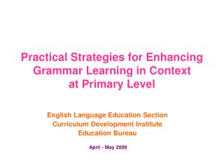 Practical Strategies for Enhancing Grammar Learning in Context at Primary Level