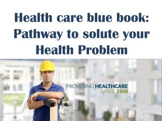 Health care blue book: Pathway to solute your Health Problem