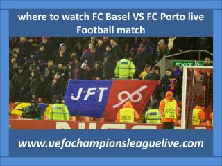 FULL HD MATCH ((( FC Basel VS FC Porto )))