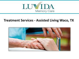 Treatment Services - Assisted Living Waco, TX