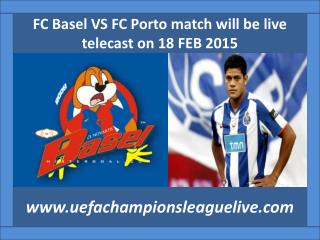 live FC Basel VS FC Porto stream Football 18 FEB