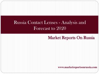 Russia Contact Lenses - Analysis and Forecast to 2020