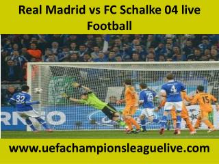 Live Football hd ((( Real Madrid vs FC Schalke 04 ))) 18 FEB
