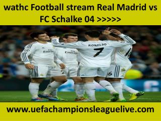 live Football ((( Real Madrid vs FC Schalke 04 ))) online on