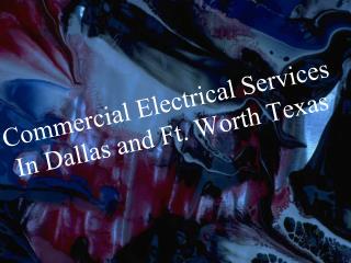 Commercial Electrical Services In Dallas and Ft Worth